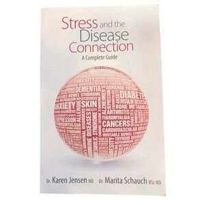 NEW Stress and the Disease Connection Book Dr Karen Jensen Marita Schauch